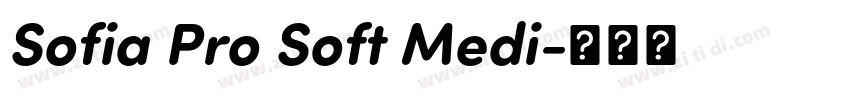 Sofia Pro Soft Medi字体转换 Sofia Pro Soft Medi字体转换